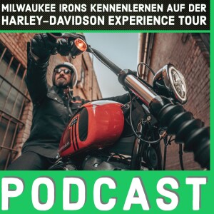 Milwaukee Irons kennenlernen auf der Harley-Davidson Experience Tour (AI)