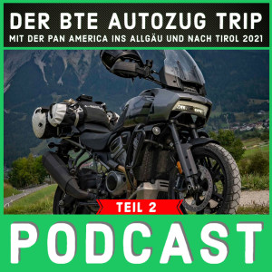 Der großartige BTE Autozug Trip mit der Pan America ins Allgäu und nach Tirol 2021