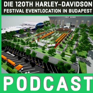 Die 120th Harley-Davidson Festival Eventlocation in Budapest