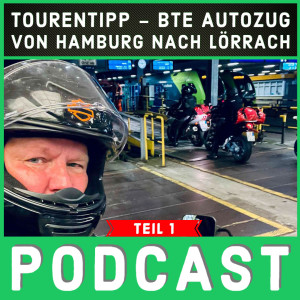 Podcast - Mit dem Autozug von Hamburg nach Lörrach