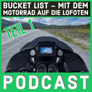 Bucket List – Mit dem Motorrad auf die Lofoten – Teil 1