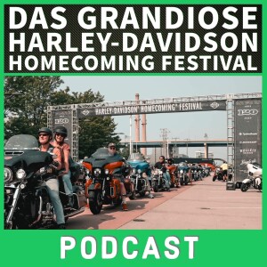 Das grandiose Harley-Davidson Homecoming Festival in Milwaukee
