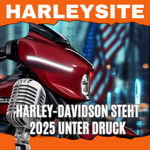 Harley-Davidson steht 2025 unter Druck