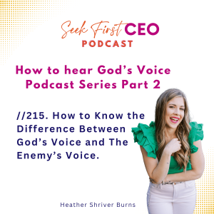 //215. How to Know the Difference Between God’s Voice and The Enemy’s Voice. Find Peace and Clarity for Your Business. [How to Hear from God Series Part 2]