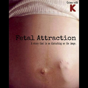 Fetal Attractions - Marlen Ochoa-Lopez