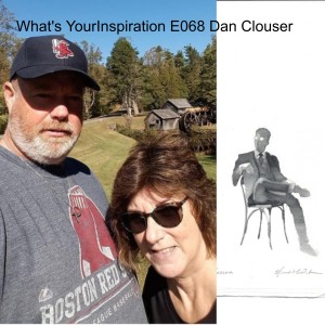 What’s YourInspiration E068 Dan Clouser