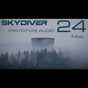Skydiver - Prototype Audio 024 - Mist