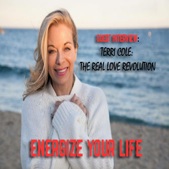 Energize Your Relationships: The Real Love Revolution