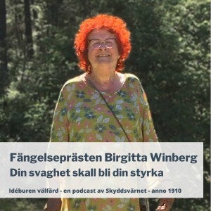 Fängelseprästen Birgitta Winberg - Din svaghet skall bli din styrka