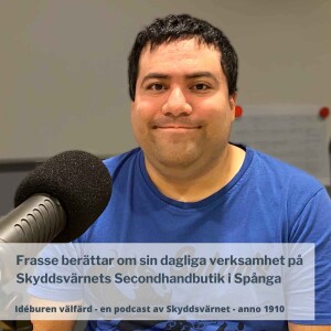 Frasse berättar om sin dagliga verksamhet på Skyddsvärnets Secondhandbutik i Spånga