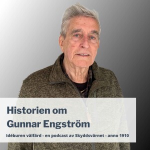 Historien om Gunnar Engström, ordförande i Skyddsvärnet 2004-2014