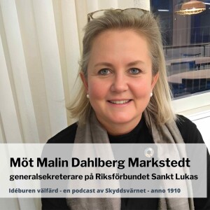 Möt Malin Dahlberg Markstedt - generalsekreterare på Riksförbundet Sankt Lukas