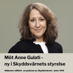 Möt Anne Gulati - ny i Skyddvärnets styrelse