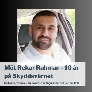 Möt Rekar Rahman - 10 år på Skyddsvärnet