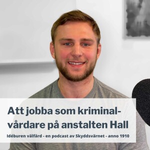 Att jobba som kriminalvårdare på anstalten Hall