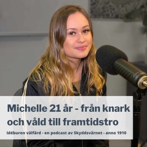 Michelle 21 år - från knark och våld till framtidstro