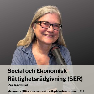 Social och Ekonomisk Rättighetsrådgivning (SER) med Pia Redlund