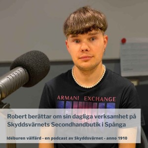 Robert berättar om sin dagliga verksamhet på Skyddsvärnets Secondhandbutik i Spånga