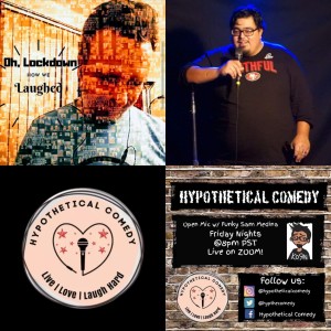 Oh Lockdown. How We Laughed.... Eps. 5 w/ Funky Sam Medina (Hypothetical Comedy Network)