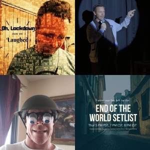 Oh Lockdown. How We Laughed.... Eps. 6 w/ Curt Seablom (End Of The World Setlist)