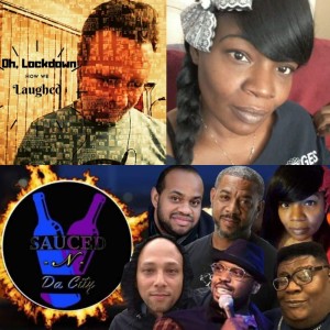 Oh Lockdown. How We Laughed... Ep. 7 w/ Brenda Brown (Sauced N Da City)