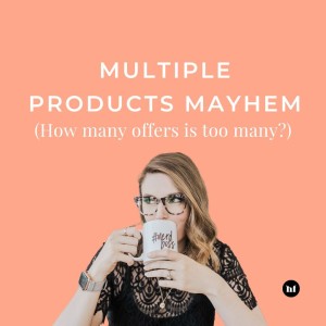 #121 - Multiple Products Mayhem (How many offers is too many?)