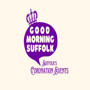 Podcast: Suffolk’s Coronation events and street parties