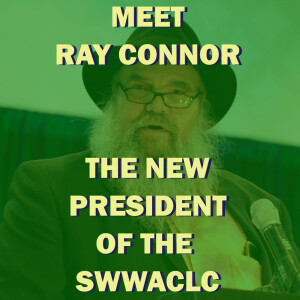 Meet Ray Connor -The New President Of The SWWACLC