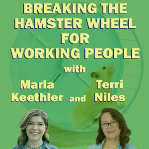 Breaking The Hamster Wheel For Working People