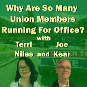 Why Are So Many Union Members Running For Office?