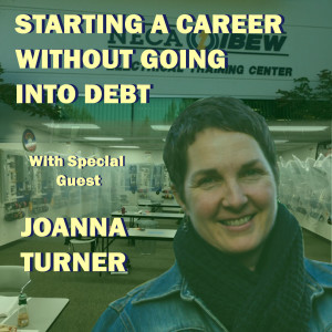 Starting a Career Without Going Into Debt with Special Guest Joanna Turner