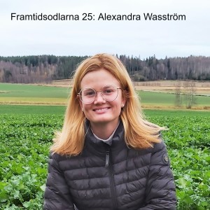 Framtidsodlarna 25: Alexandra Wasström