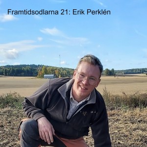 Framtidsodlarna 21: Erik Perklén