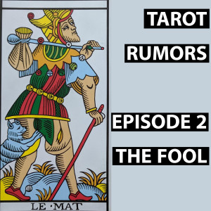 Tarot Rumors 02 - The Fool