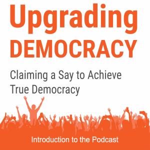 UD Episode 0: Intro, Upgrading Democracy Podcast