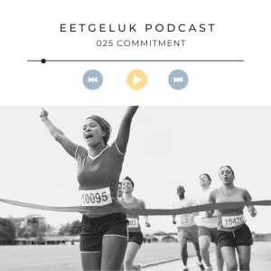 Commitment | De Eetgeluk Podcast