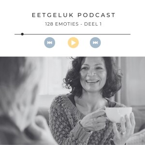 Emoties - deel 1 | De Eetgeluk Podcast