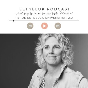 De Eetgeluk Universiteit 2.0 | De Eetgeluk Podcast