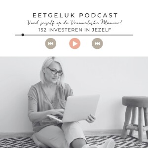 Investeren in jezelf | De Eetgeluk Podcast