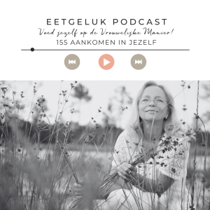 Aankomen in jezelf | De Eetgeluk Podcast