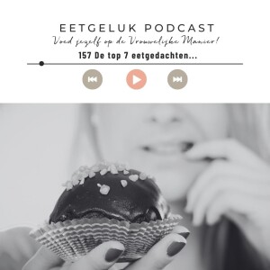 De top 7 Eetgedachten | De Eetgeluk Podcast