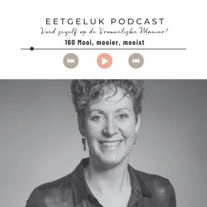 Mooi, mooier, mooist | De Eetgeluk Podcast