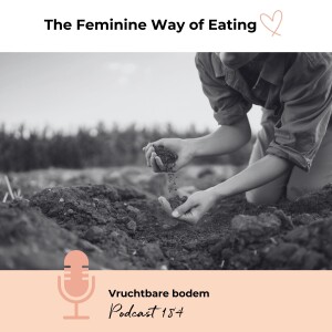 Vruchtbare bodem - Podcast 184 | The Feminine Way of Eating Podcast
