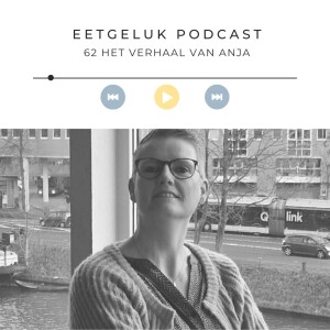 Het verhaal van Anja | De Eetgeluk Podcast