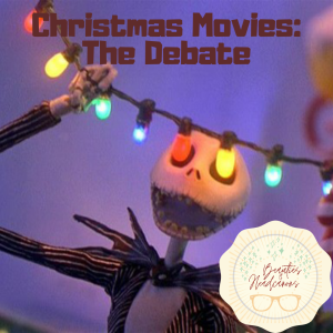 Christmas Movies: The Debate