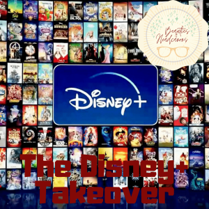 The Disney+ Takeover