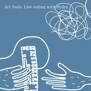 Art Tools: Live coding with Hydra