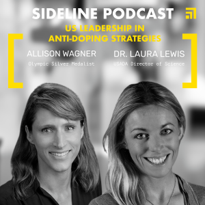 DR. LAURA LEWIS AND ALLISON WAGNER | US Leadership in Anti-Doping Strategies