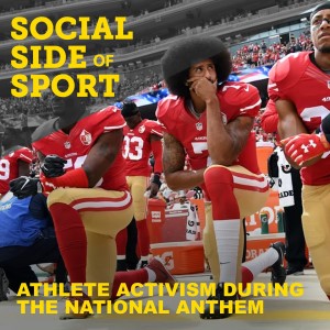 Athlete Activism During The National Anthem