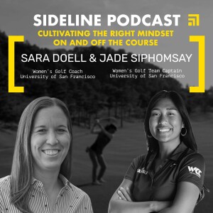 SARA DOELL & JADE SIPHOMSAY | Cultivating the Right Mindset On and Off The Course